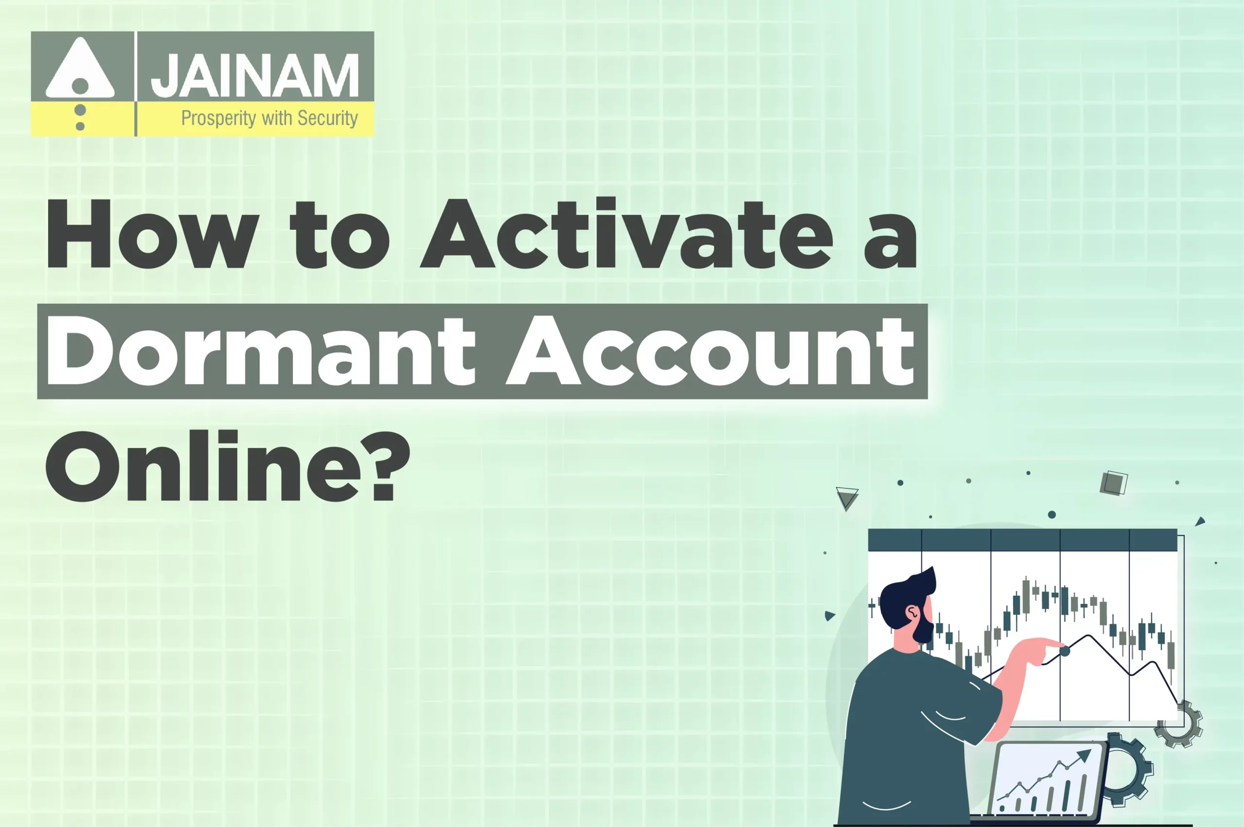 How to Activate a Dormant Account Online?